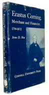 Neu. Erastus Corning: Merchant and Financier, 1794-1872, 1st ed hardcover