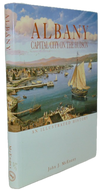 McEneny. Albany, Capital City on the Hudson: An Illustrated History 2nd ed