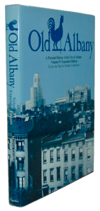 Gerber. Old Albany: A Pictorial History of the City of Albany: Volume IV Expanded Edition