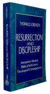 Lorenzen. Resurrection and Discipleship: Interpretive Models, Biblical Reflections, Theological Consequences