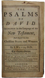 Watts, I. The Psalms of David Imitated in the Language of the New Testament (1732) 8th ed.