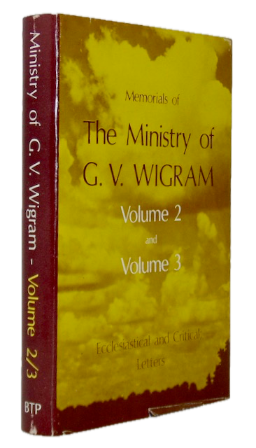 Wigram. Memorials of the Ministry of G. V. Wigram (Vols. II &amp; III)