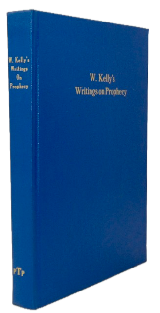 Kelly, William. W. Kelly's Writings on Prophecy