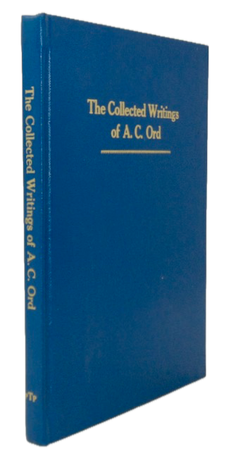 Ord. The Collected Writings of A. C. Ord