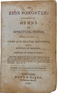 The Zion Songster: Hymns and Spiritual Songs, Camp and Prayer Meetings, and Revivals of Religion