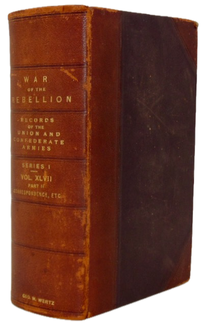 The War of the Rebellion Union & Confederate Army Records Series I Vol XLVII