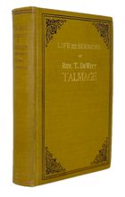 Load image into Gallery viewer, Talmage. The Life and Sermons of Rev. T. DeWitt Talmage