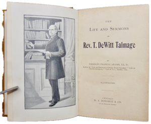 Talmage. The Life and Sermons of Rev. T. DeWitt Talmage