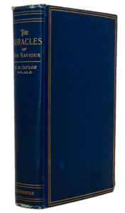 Taylor, William M. The Miracles of our Saviour Expounded and Illustrated