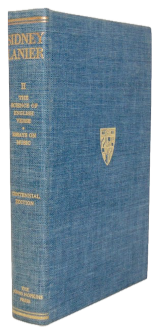 Lanier, Sidney. The Science of English Verse and Essays on Music, Works Volume II