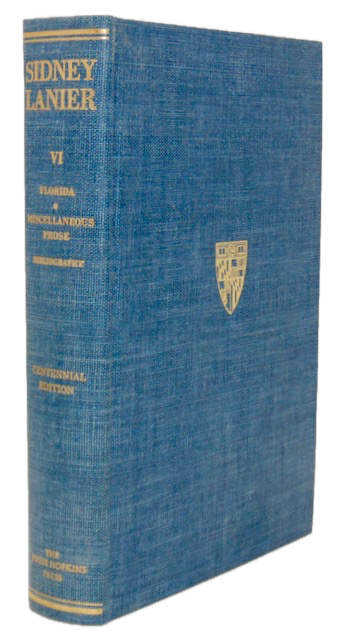 Lanier, Sidney. Florida and Miscellaneous Prose, Bibliography: Works Volume VI