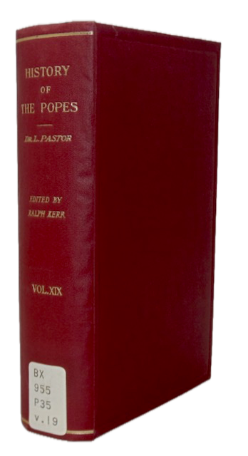 Pastor. The History of the Popes from the Close of the Middle Ages: Volume XIX