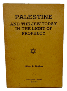 Lindberg. Palestine and the Jew Today in the Light of Prophecy