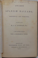 Load image into Gallery viewer, Lockhart. Ancient Spanish Ballads; Historical and Romantic, with a Biographical Notice.