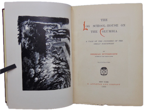 Butterworth. The Log School-House on the Columbia, Pioneers of the Great Northwest
