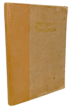 Load image into Gallery viewer, Robinson. Better Binghamton: A Report to The Mercantile-Press Club of Binghamton, N. Y. September 1911