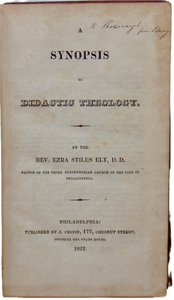 Ely, Ezra Stiles. A Synopsis of Didactic Theology (1822)