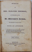 Load image into Gallery viewer, Emerson. Memoir of Mrs. Eleanor Emerson, accompanied with Dr. Worcester&#39;s Sermon, occasioned by her Death