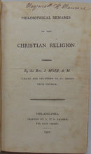 Load image into Gallery viewer, Moir, J. Philosophical Remarks on the Christian Religion (1807)