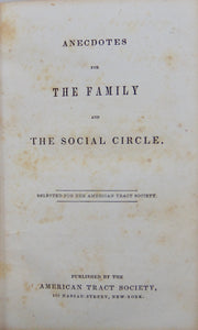 Anecdotes for the Family and the Social Circle, American Tract Society