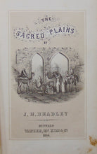 Load image into Gallery viewer, Headley, J. H. The Sacred Plains (1856)