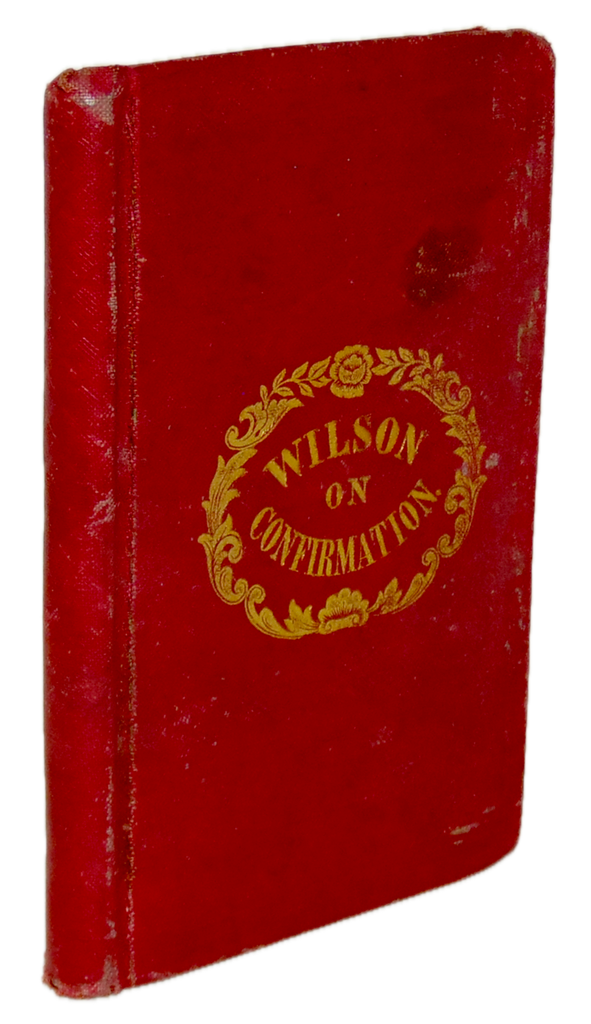 Wilson. An Address to Young Persons about to be Confirmed