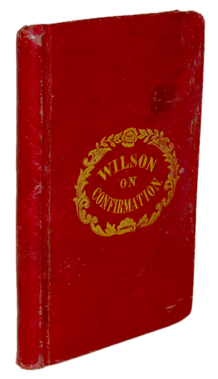 Wilson. An Address to Young Persons about to be Confirmed