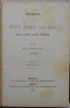 Load image into Gallery viewer, Wood. Memoir of Henry Wilkes, D.D., LL.D. Congregational Missionary in Canada