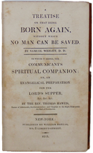 Load image into Gallery viewer, Wright &amp; Haweis. A Treatise on being Born Again &amp; Communicant&#39;s Spiritual Companion