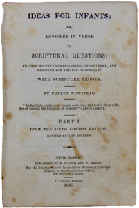 Newstead, Robert. Ideas for Infants; or, Answers in Verse to Scriptural Questions