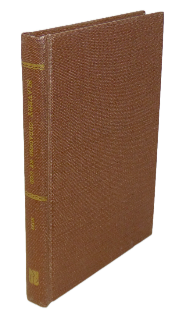 Slavery Ordained of God reprint of 1859 title written by a Presbyterian minister