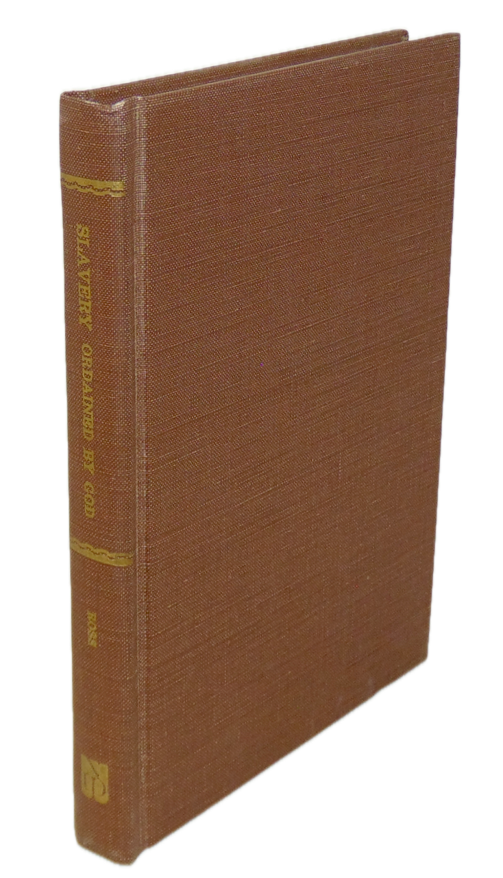 Slavery Ordained of God reprint of 1859 title written by a Presbyterian minister