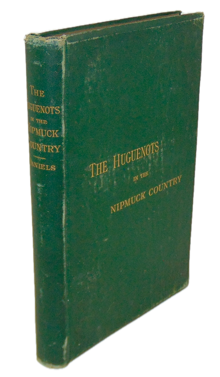 The Huguenots in the Nipmuck Country or Oxford Prior to 1713