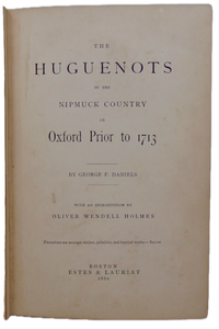 The Huguenots in the Nipmuck Country or Oxford Prior to 1713