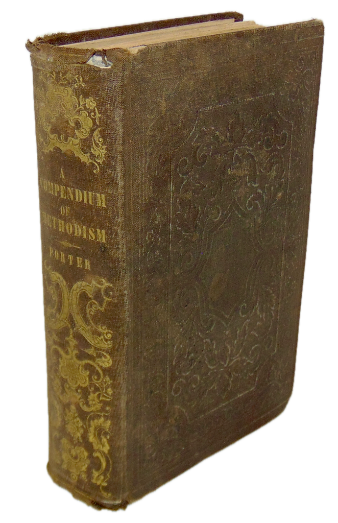 A Compendium of Methodism, History, Condition, and Defense of Doctrine 1854