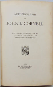 Autobiography of John J. Cornell His Religious Experiences & Quaker Ministry