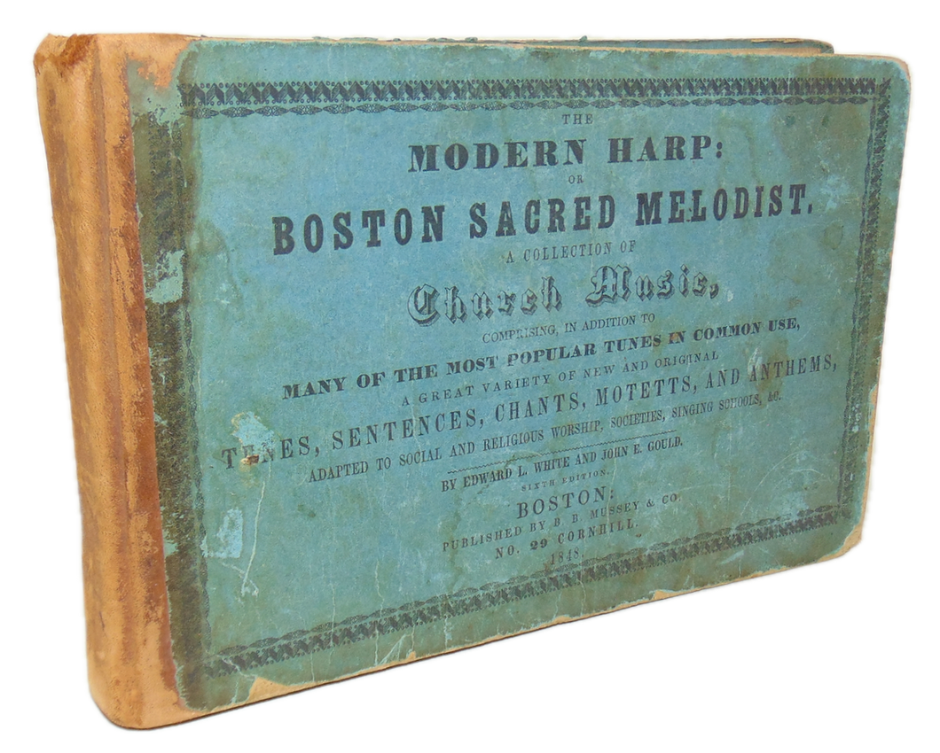 The Modern Harp: or Boston Sacred Melodist 1848 oblong tunebook