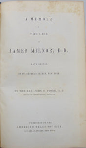 A Memoir of the Life of James Milnor, DD., Late Rector of St. George's Church NY