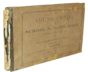 The Young Choir: adapted to the use of Juvenile Singing Schools, Sabbath Schools