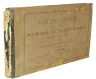 The Young Choir: adapted to the use of Juvenile Singing Schools, Sabbath Schools