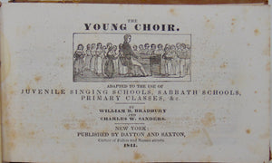 The Young Choir: adapted to the use of Juvenile Singing Schools, Sabbath Schools