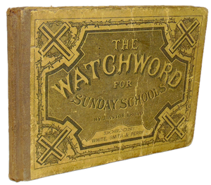 The Watchword: A Collection of Sunday-School Music (1871)