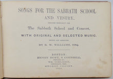 Load image into Gallery viewer, Williams. Songs for the Sabbath School and Vestry (1859)