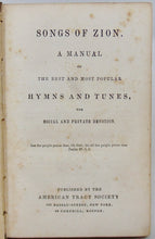 Load image into Gallery viewer, Songs of Zion: A Manual of the best and most popular Hymns and Tunes