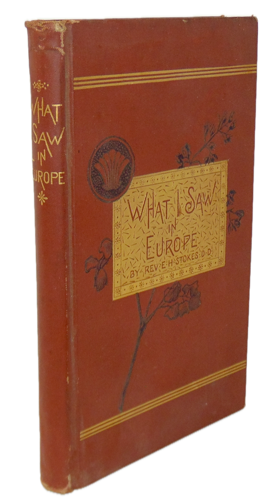 E. H. Stokes. What I Saw in Europe: A Series of Familiar Letters, Ocean Grove