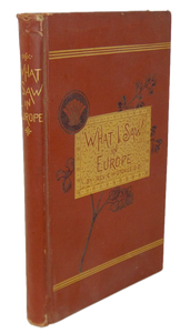 E. H. Stokes. What I Saw in Europe: A Series of Familiar Letters, Ocean Grove