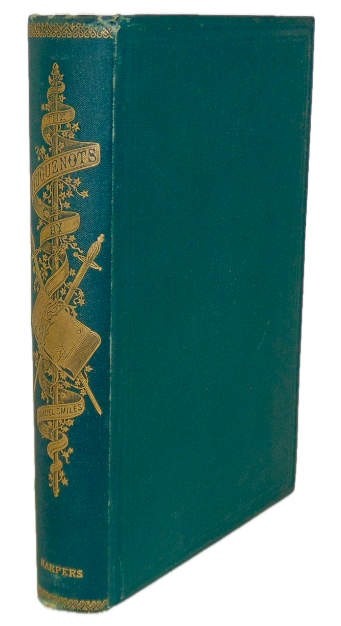 The Huguenots, Settlements, Churches and Industries in England, Ireland, America