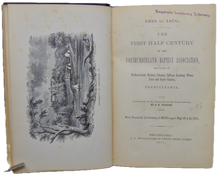 Load image into Gallery viewer, 1820 to 1870: The First Half Century of the Northumberland Baptist Association