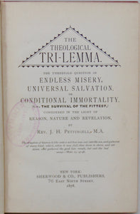 Pettingell. The Theological Tri-Lemma: Endless Misery, Universal Salvation