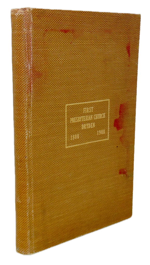 1808-1908: The Centennial History of the First Presbyterian Church of Dryden NY